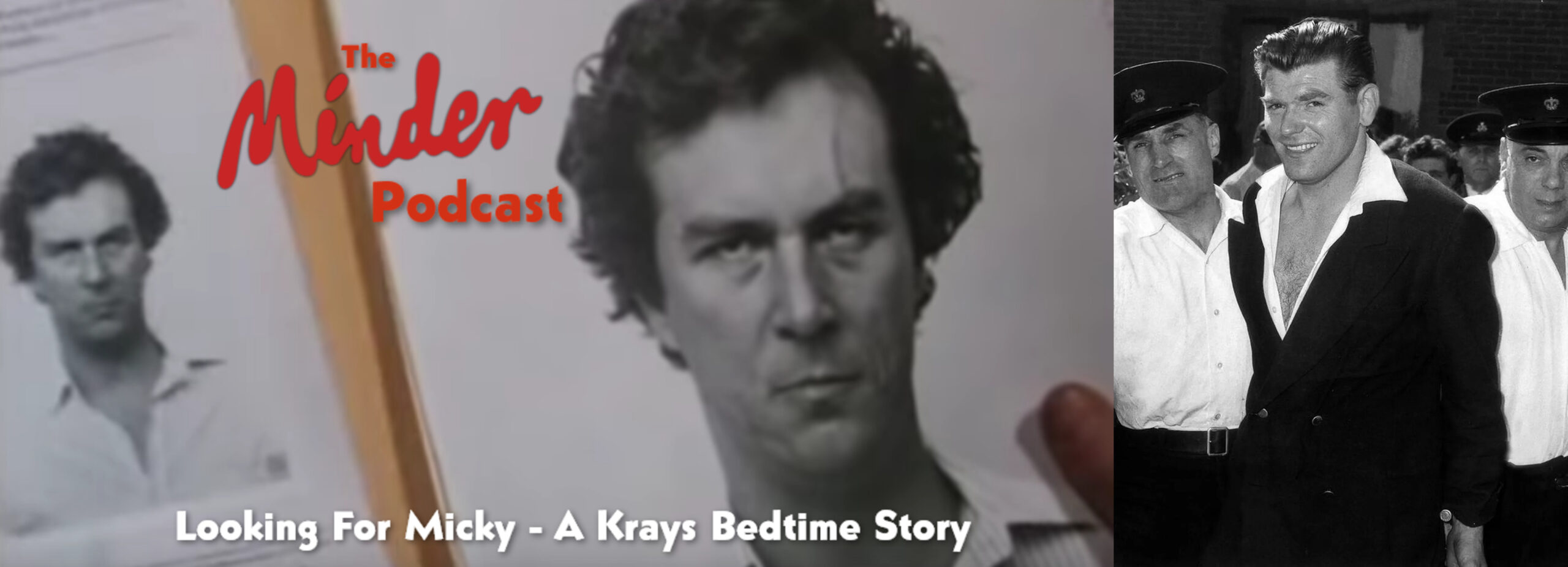 Episode 27 – Looking For Micky (A Krays Bedtime Story)